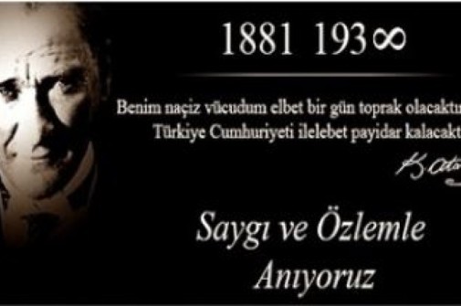 BAŞKANIMIZIN 10 KASIM ATATÜRK'Ü ANMA GÜNÜ MESAJI...