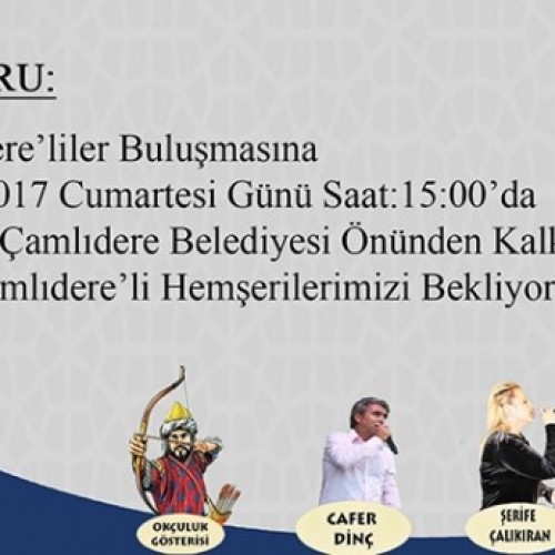 ÇAMLIDERE'LİLER BULUŞUYOR...